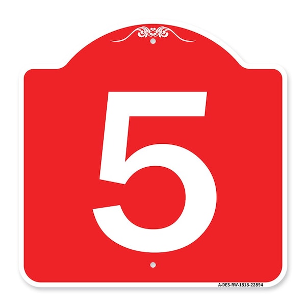 Designer Series Sign-Sign W/ Number 5, Red & White Aluminum Sign, 18" x 18", RW-1818-22894